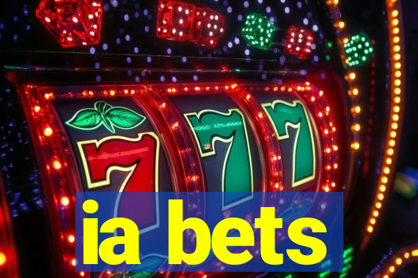 ia bets