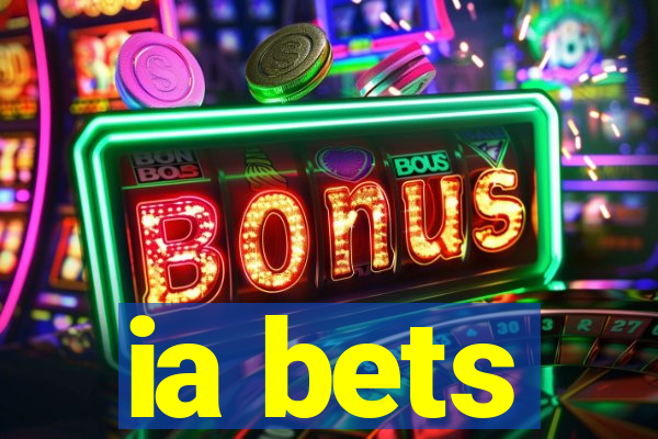 ia bets