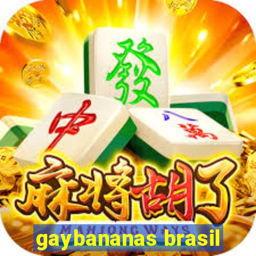gaybananas brasil