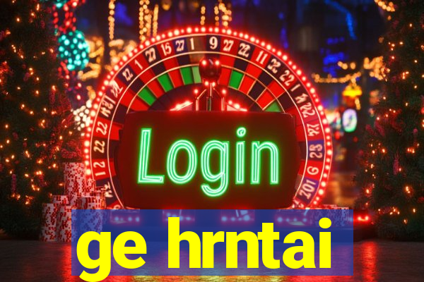 ge hrntai