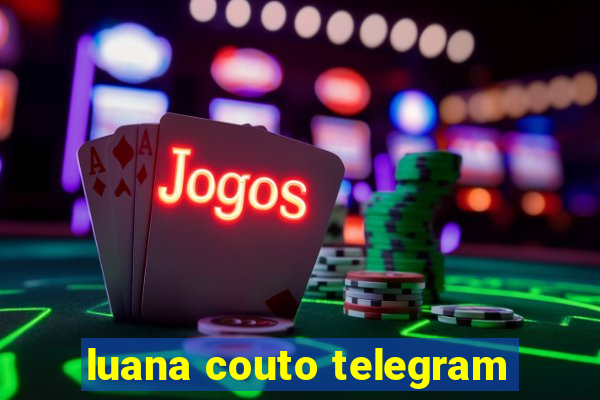 luana couto telegram