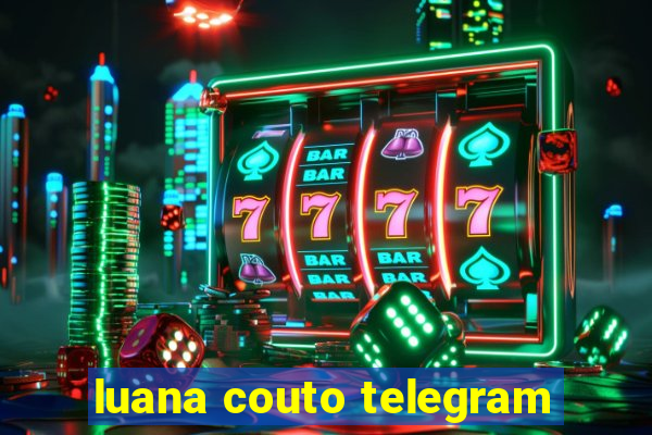 luana couto telegram
