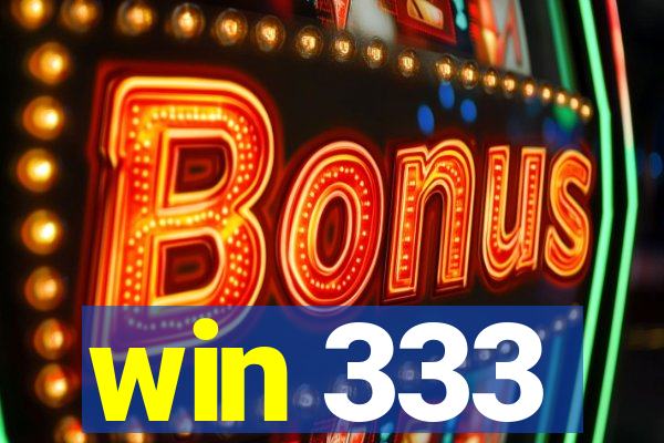 win 333