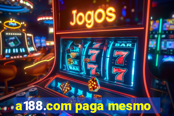 a188.com paga mesmo