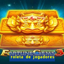 roleta de jogadores do fifa 23 roleta
