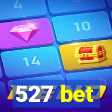 527 bet