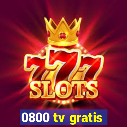 0800 tv gratis