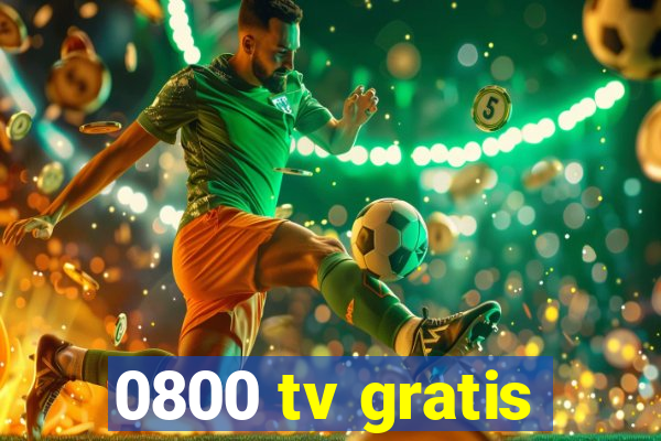 0800 tv gratis