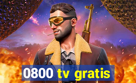 0800 tv gratis