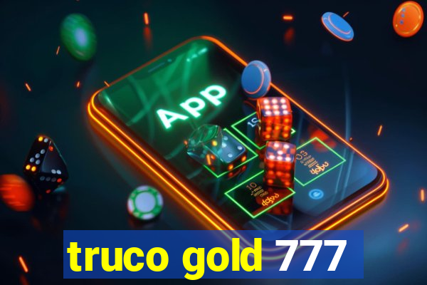 truco gold 777