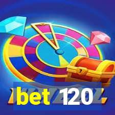 bet 120