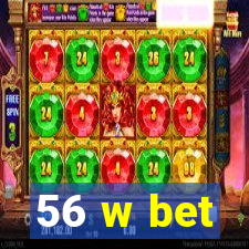 56 w bet