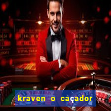 kraven o caçador filme completo dublado