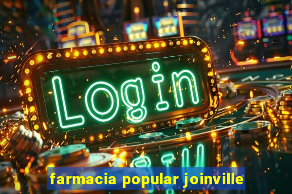 farmacia popular joinville