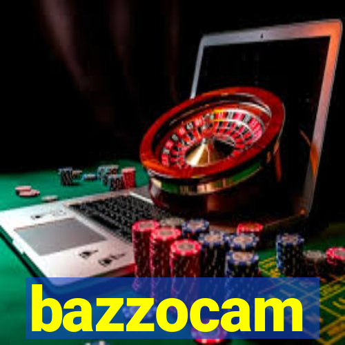 bazzocam