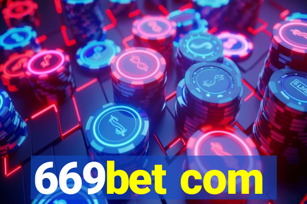 669bet com
