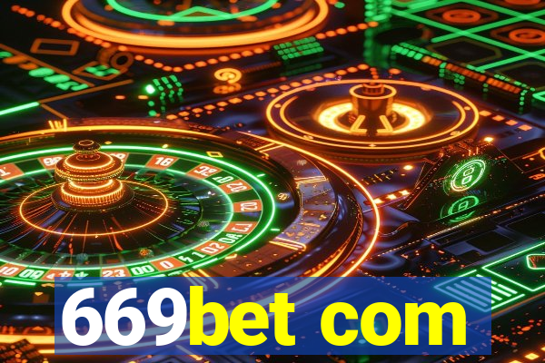 669bet com