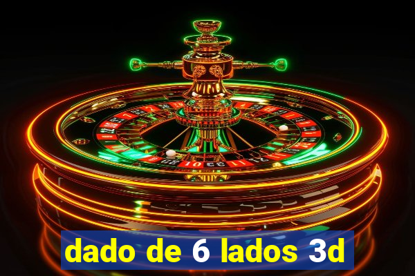 dado de 6 lados 3d