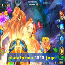 plataforma 1010 jogo