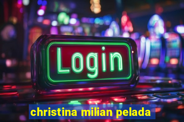 christina milian pelada