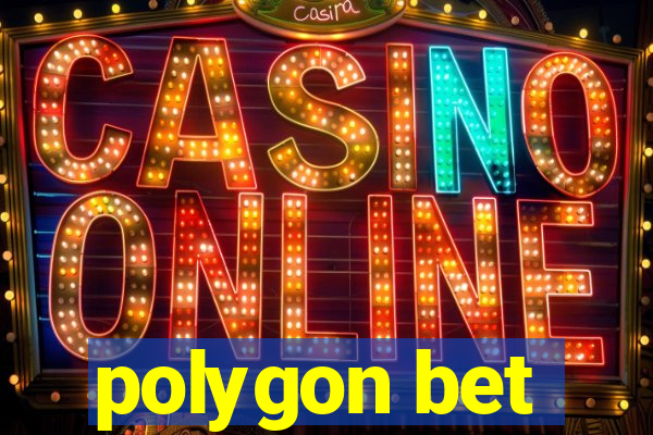 polygon bet
