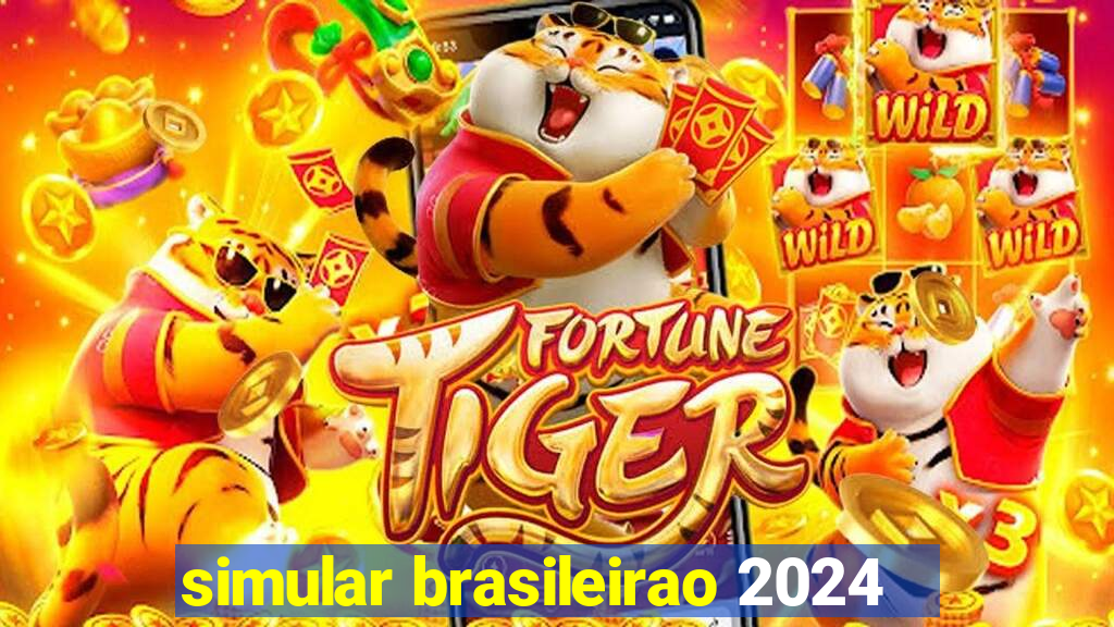 simular brasileirao 2024