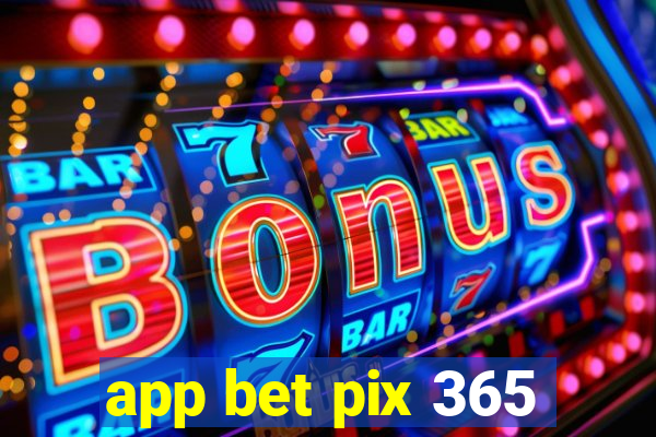 app bet pix 365
