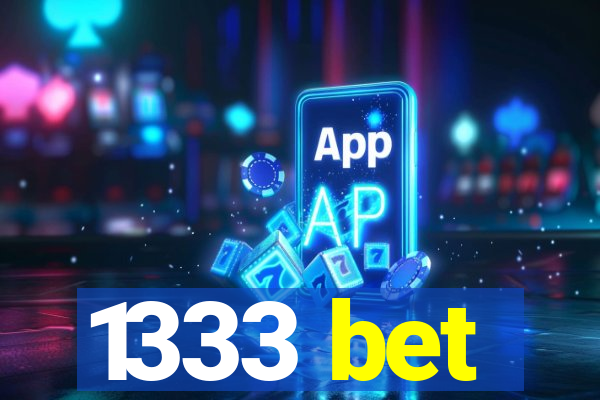 1333 bet