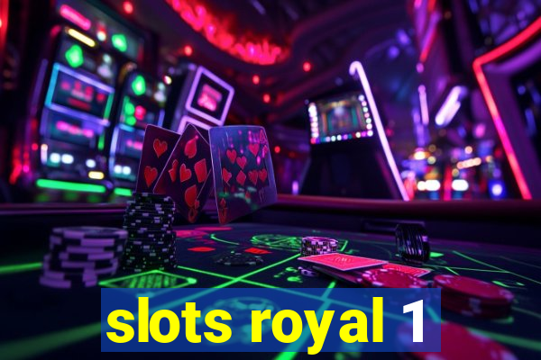 slots royal 1