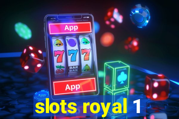 slots royal 1