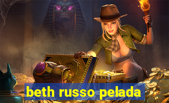 beth russo pelada