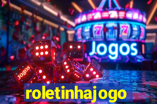 roletinhajogo