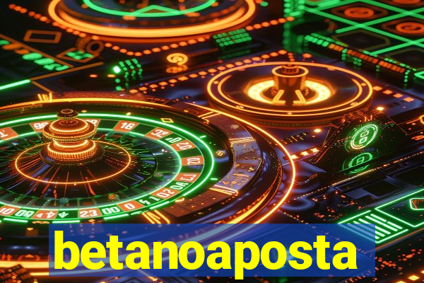 betanoaposta