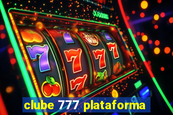 clube 777 plataforma