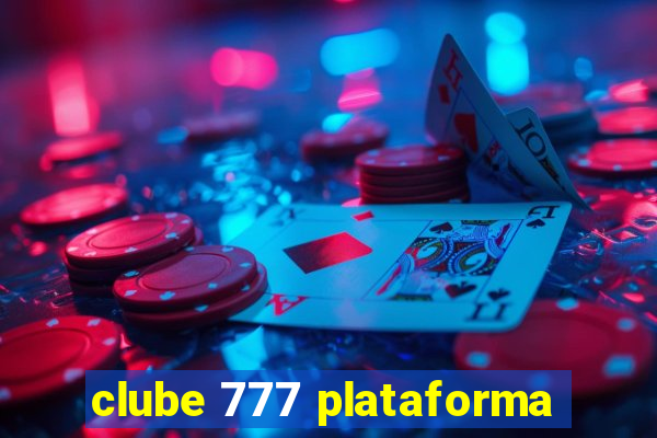 clube 777 plataforma