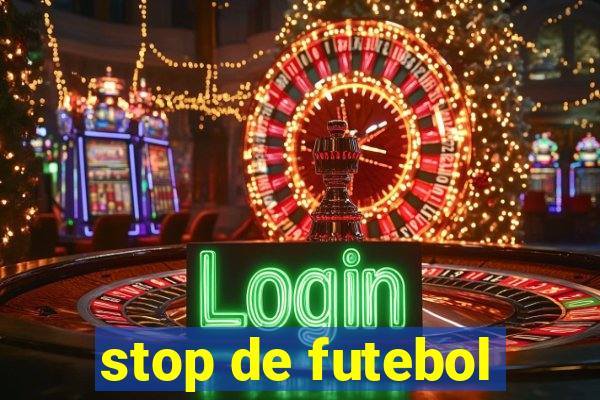 stop de futebol