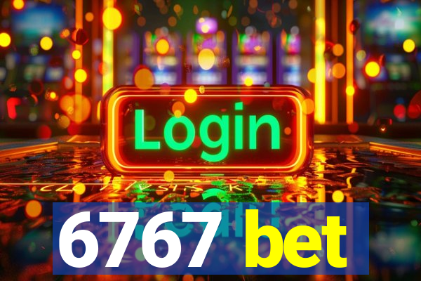 6767 bet