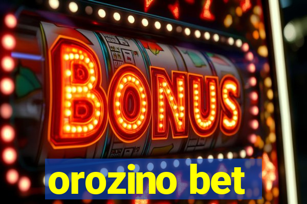 orozino bet