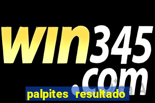 palpites resultado correto jogos de hoje