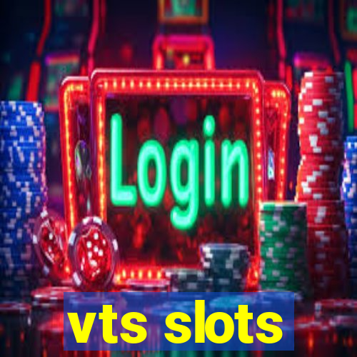 vts slots