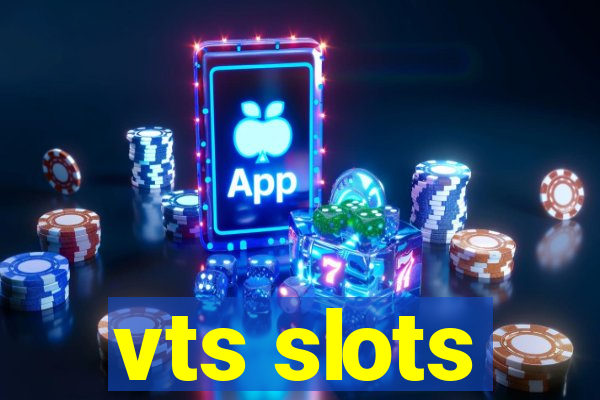 vts slots