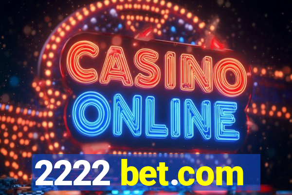 2222 bet.com