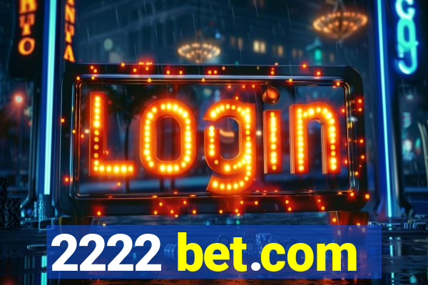 2222 bet.com