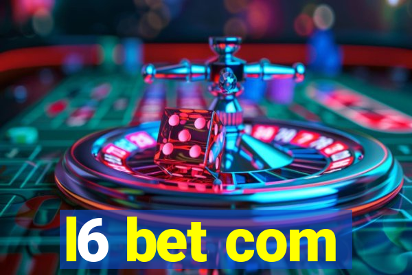 l6 bet com