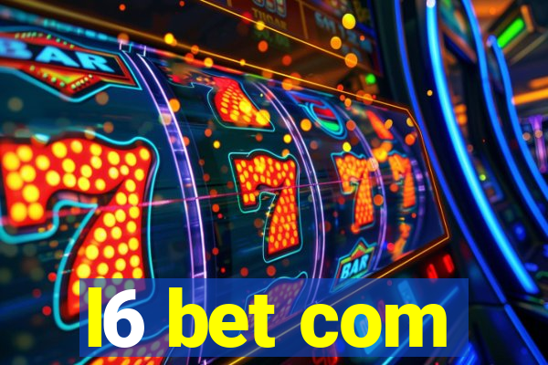 l6 bet com