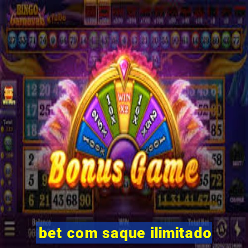 bet com saque ilimitado