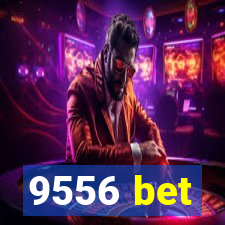 9556 bet