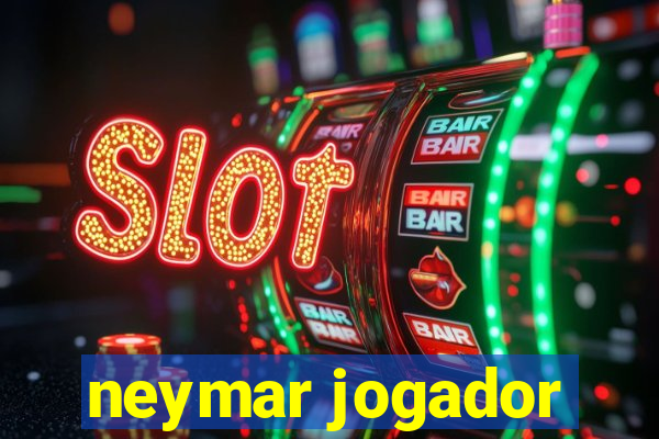 neymar jogador