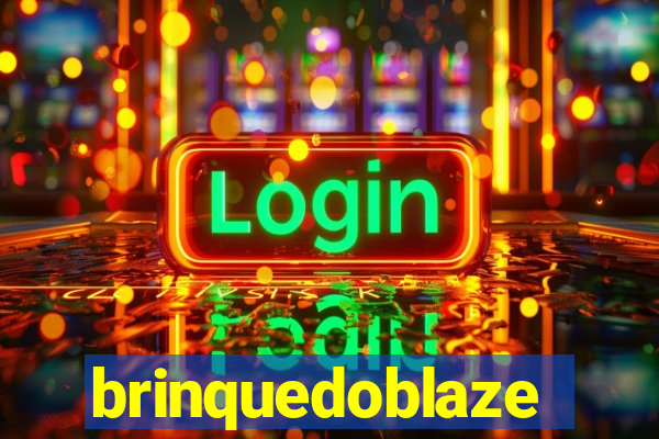 brinquedoblaze