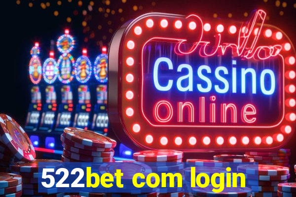 522bet com login